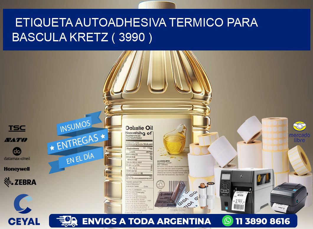 ETIQUETA AUTOADHESIVA TERMICO PARA BASCULA KRETZ ( 3990 )