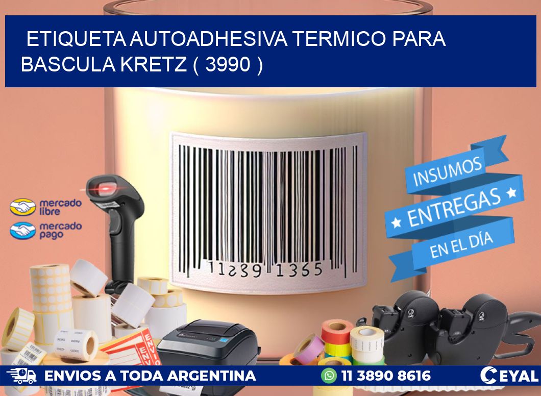 ETIQUETA AUTOADHESIVA TERMICO PARA BASCULA KRETZ ( 3990 )