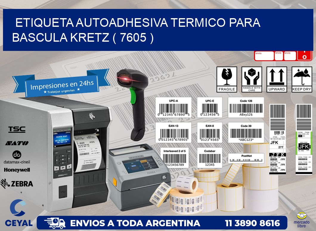 ETIQUETA AUTOADHESIVA TERMICO PARA BASCULA KRETZ ( 7605 )