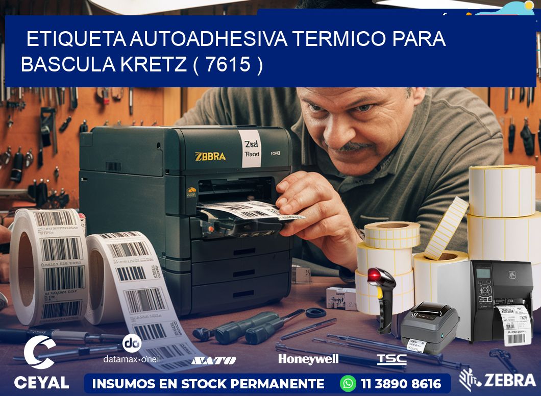 ETIQUETA AUTOADHESIVA TERMICO PARA BASCULA KRETZ ( 7615 )