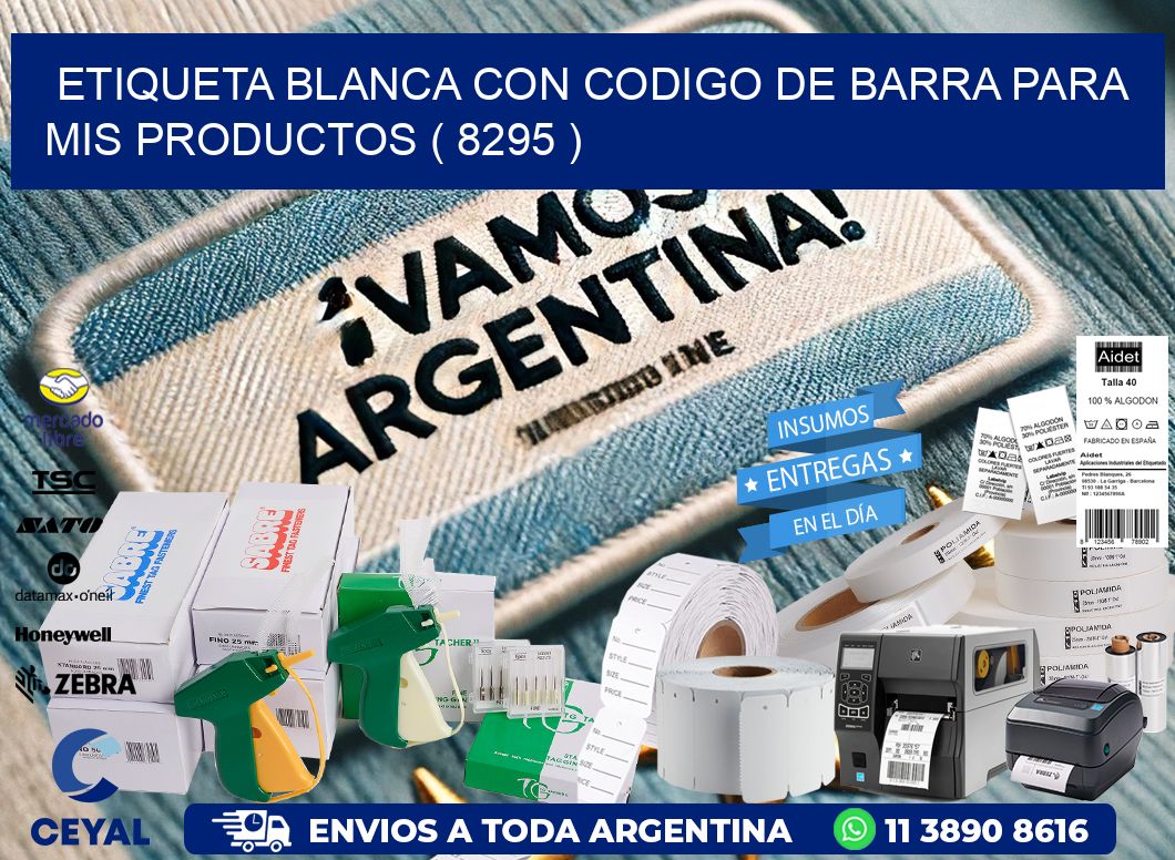 ETIQUETA BLANCA CON CODIGO DE BARRA PARA MIS PRODUCTOS ( 8295 )