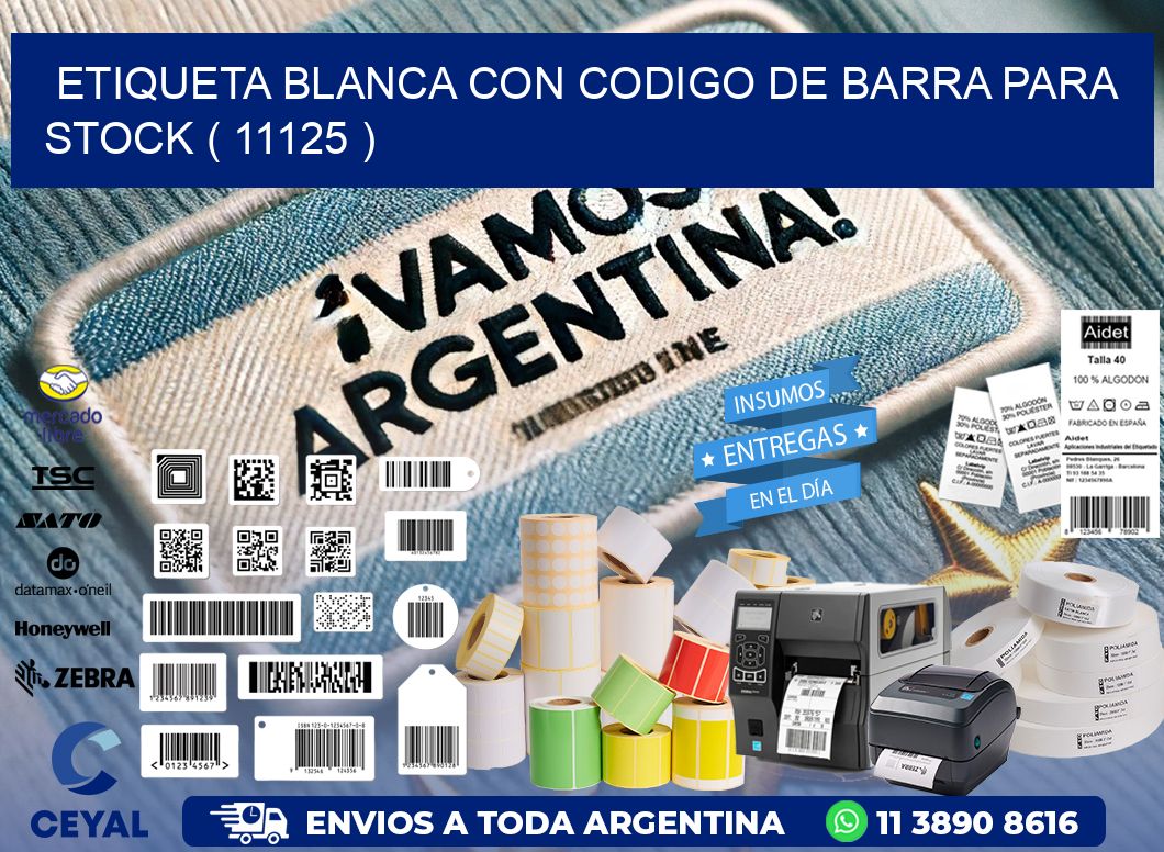 ETIQUETA BLANCA CON CODIGO DE BARRA PARA STOCK ( 11125 )