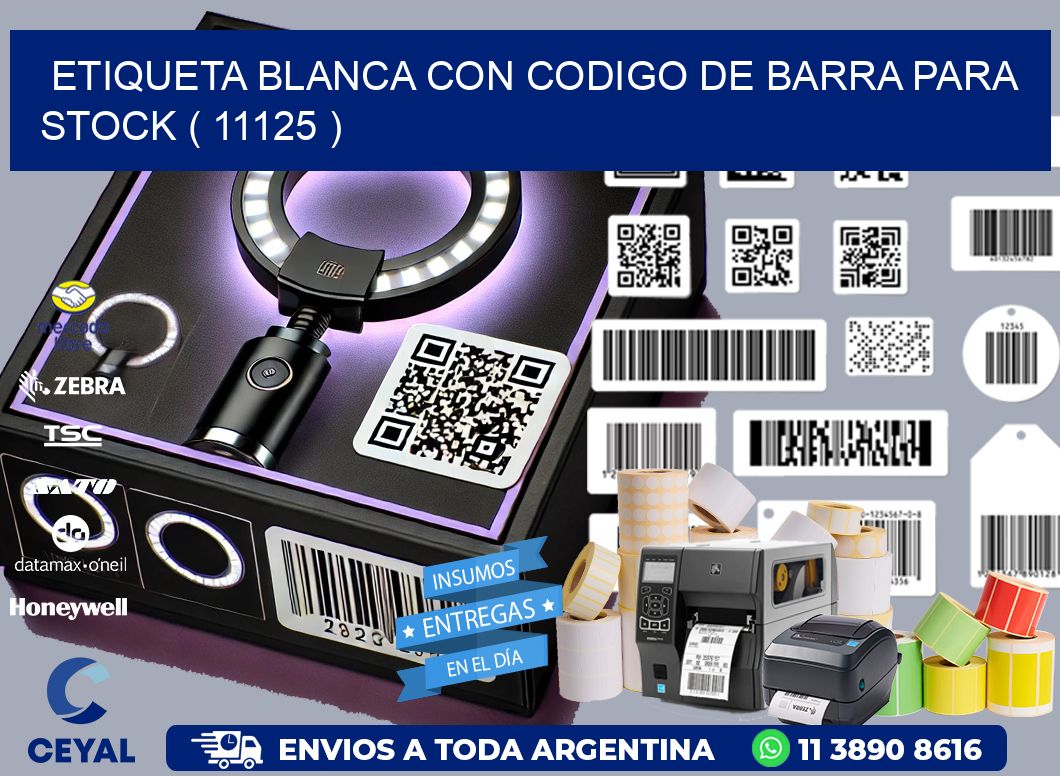 ETIQUETA BLANCA CON CODIGO DE BARRA PARA STOCK ( 11125 )