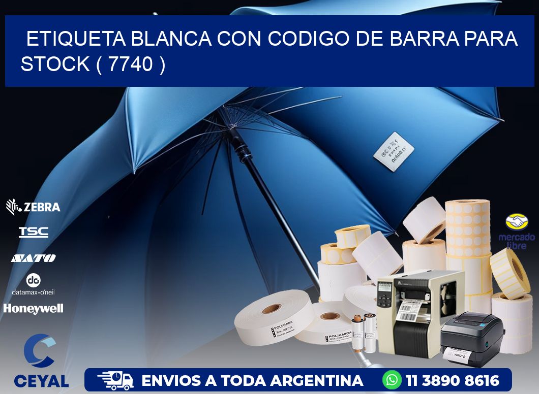 ETIQUETA BLANCA CON CODIGO DE BARRA PARA STOCK ( 7740 )