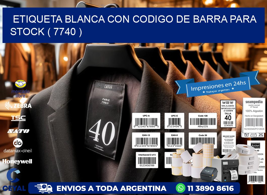 ETIQUETA BLANCA CON CODIGO DE BARRA PARA STOCK ( 7740 )