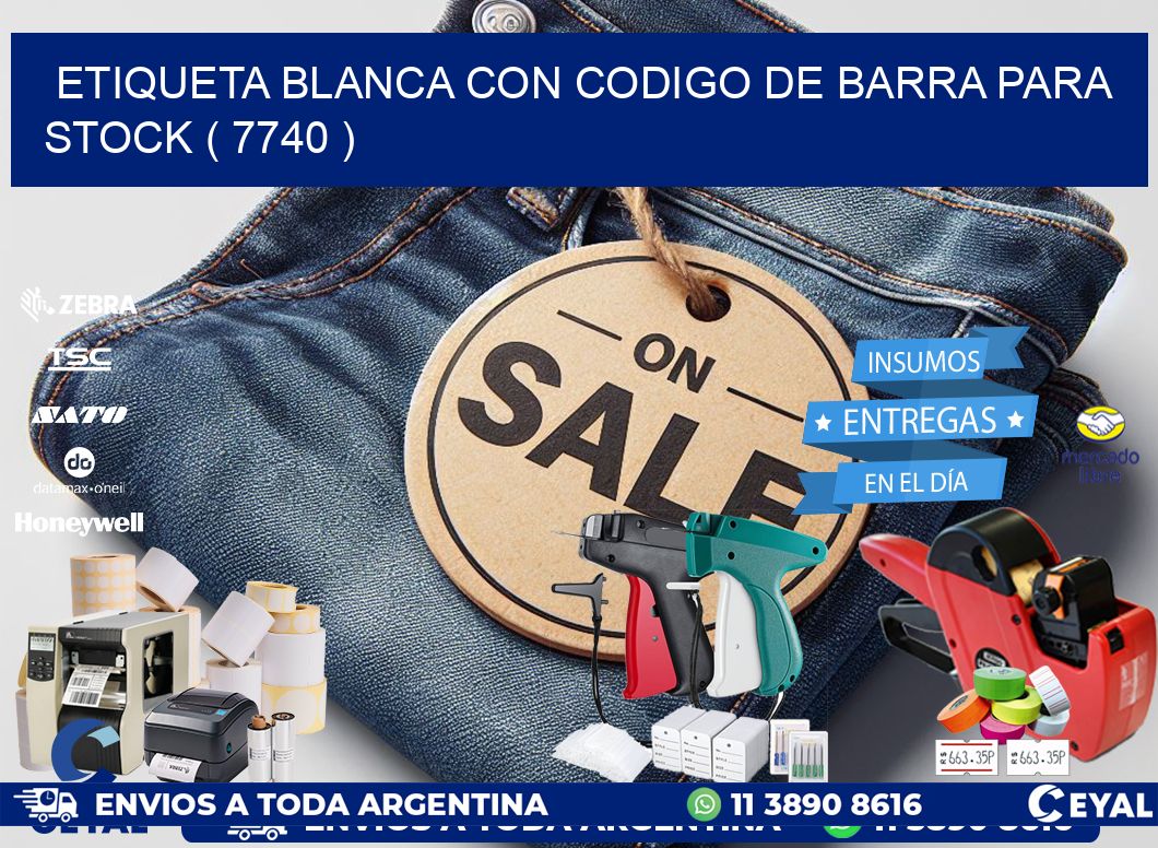 ETIQUETA BLANCA CON CODIGO DE BARRA PARA STOCK ( 7740 )