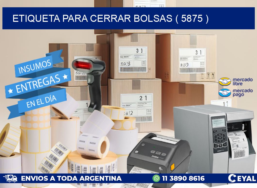 ETIQUETA PARA CERRAR BOLSAS ( 5875 )