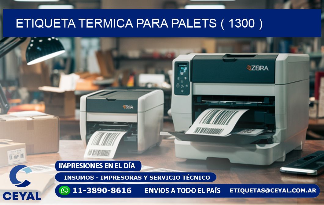 ETIQUETA TERMICA PARA PALETS ( 1300 )