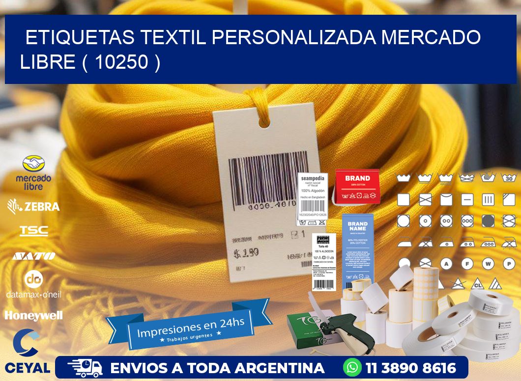 ETIQUETAS TEXTIL PERSONALIZADA MERCADO LIBRE ( 10250 )