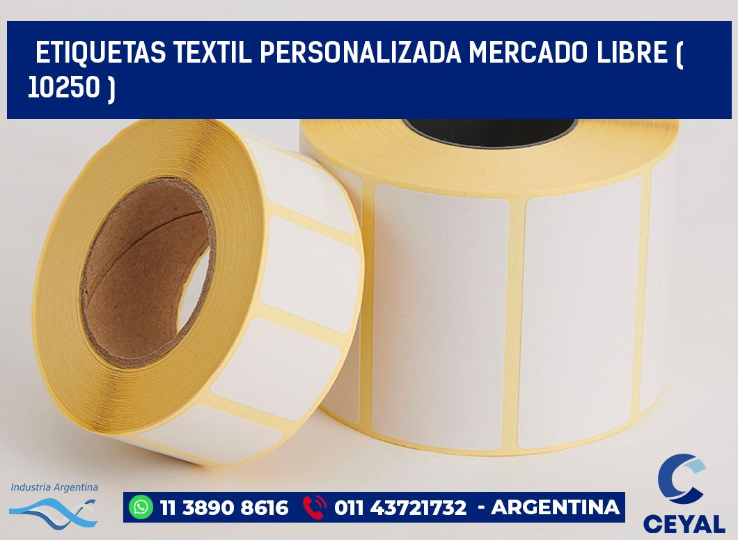 ETIQUETAS TEXTIL PERSONALIZADA MERCADO LIBRE ( 10250 )