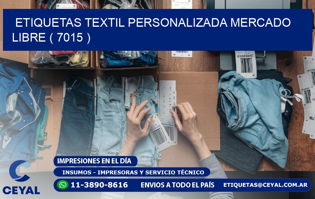 ETIQUETAS TEXTIL PERSONALIZADA MERCADO LIBRE ( 7015 )