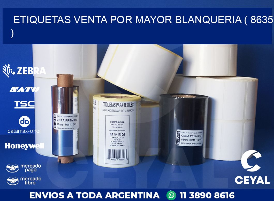 ETIQUETAS VENTA POR MAYOR BLANQUERIA ( 8635 )