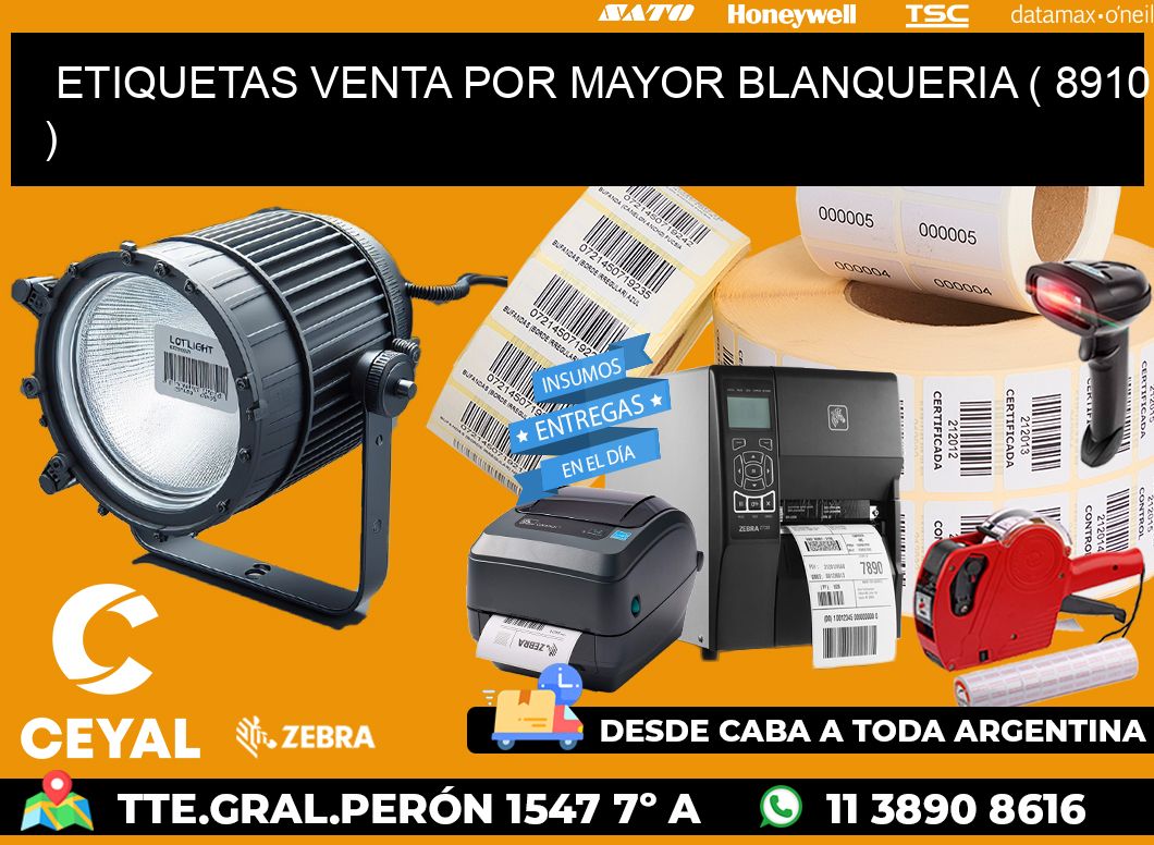 ETIQUETAS VENTA POR MAYOR BLANQUERIA ( 8910 )