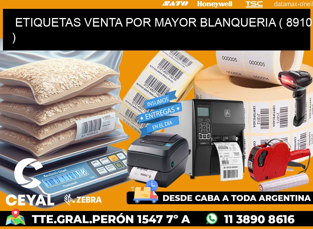 ETIQUETAS VENTA POR MAYOR BLANQUERIA ( 8910 )