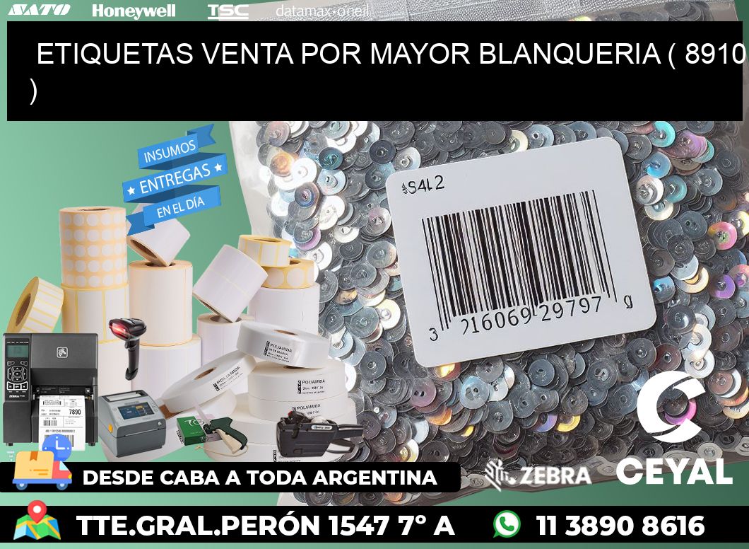 ETIQUETAS VENTA POR MAYOR BLANQUERIA ( 8910 )
