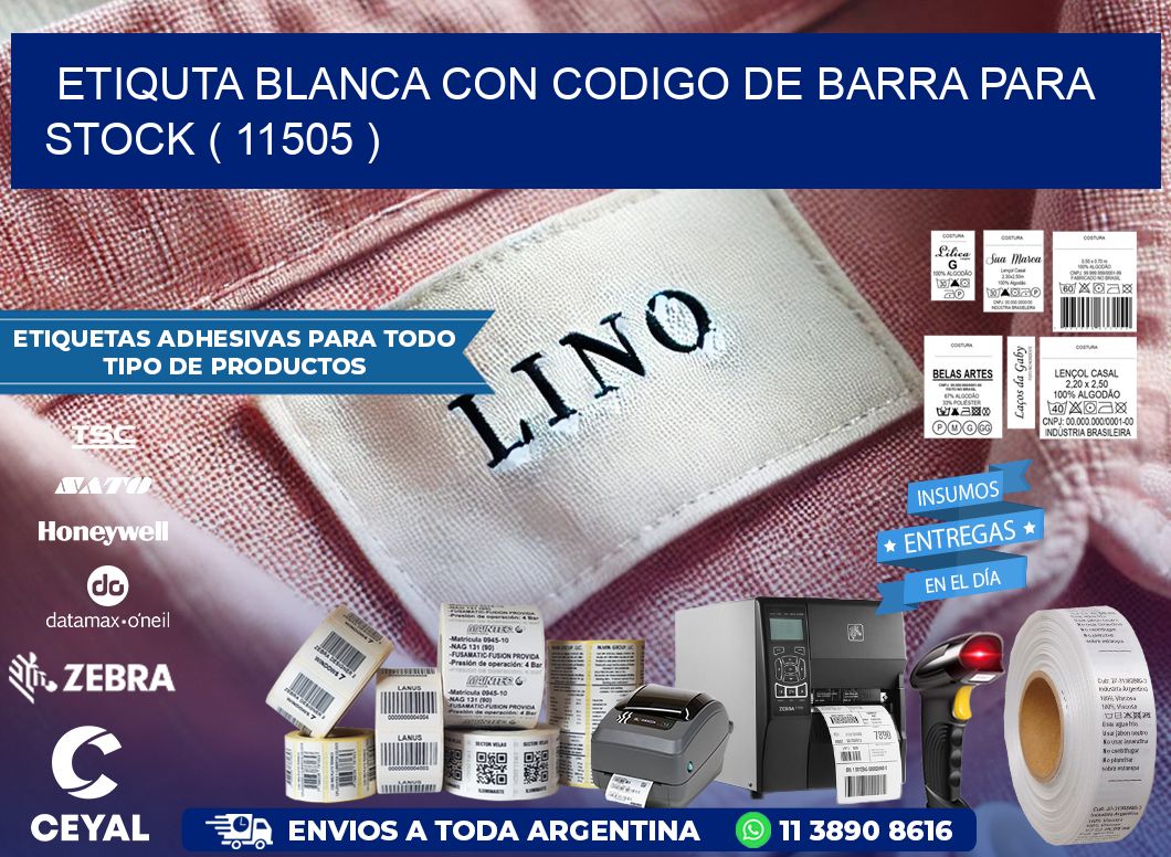 ETIQUTA BLANCA CON CODIGO DE BARRA PARA STOCK ( 11505 )