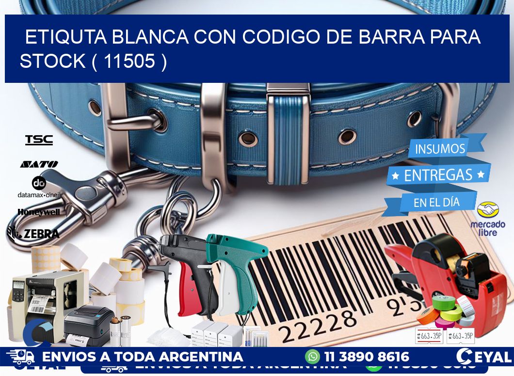 ETIQUTA BLANCA CON CODIGO DE BARRA PARA STOCK ( 11505 )