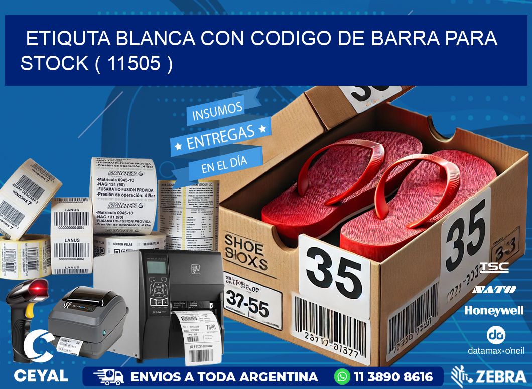 ETIQUTA BLANCA CON CODIGO DE BARRA PARA STOCK ( 11505 )