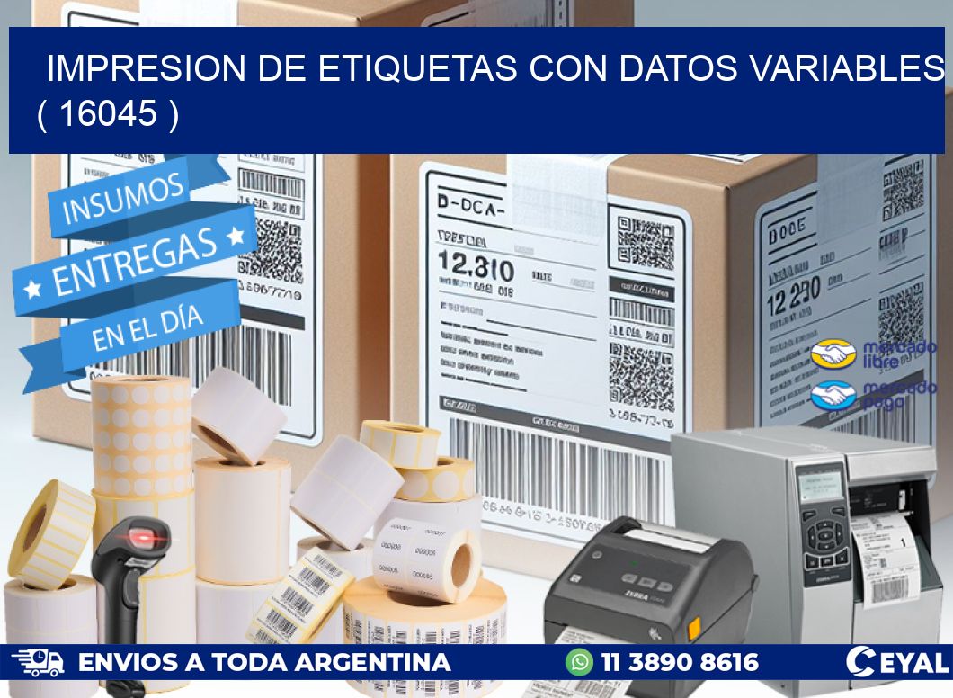 IMPRESION DE ETIQUETAS CON DATOS VARIABLES ( 16045 )