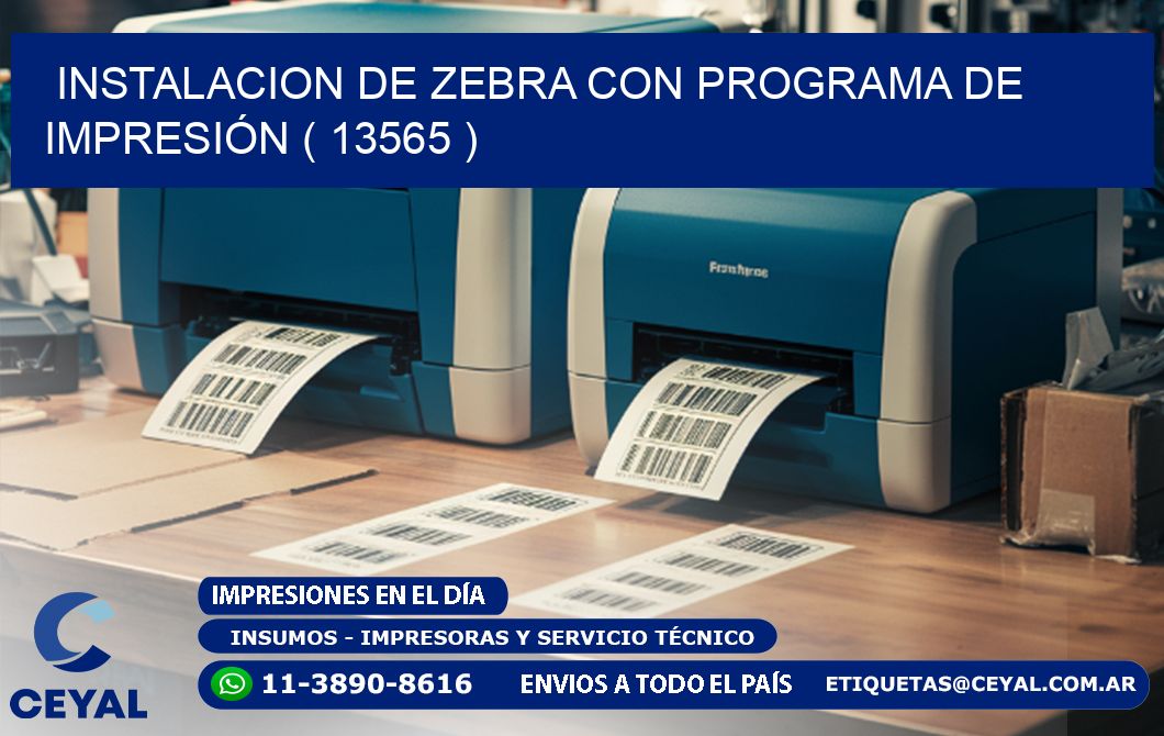 INSTALACION DE ZEBRA CON PROGRAMA DE IMPRESIÓN ( 13565 )