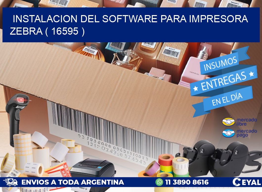 INSTALACION DEL SOFTWARE PARA IMPRESORA ZEBRA ( 16595 )