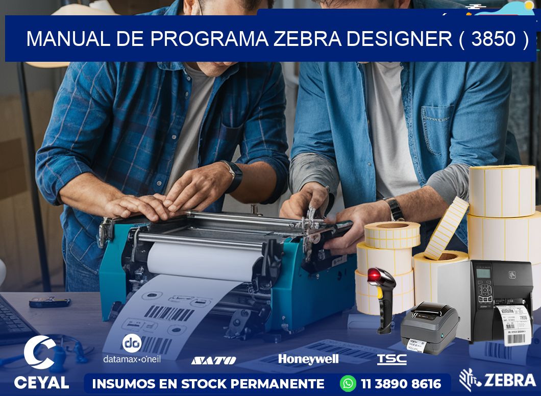 MANUAL DE PROGRAMA ZEBRA DESIGNER ( 3850 )