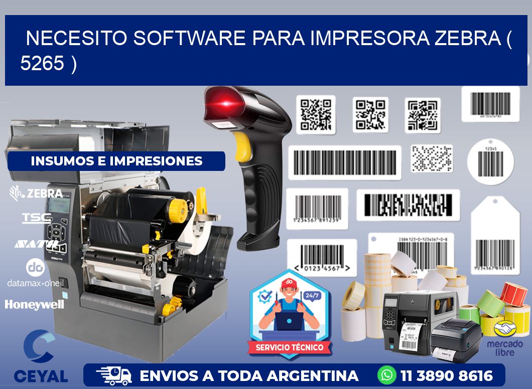 NECESITO SOFTWARE PARA IMPRESORA ZEBRA ( 5265 )