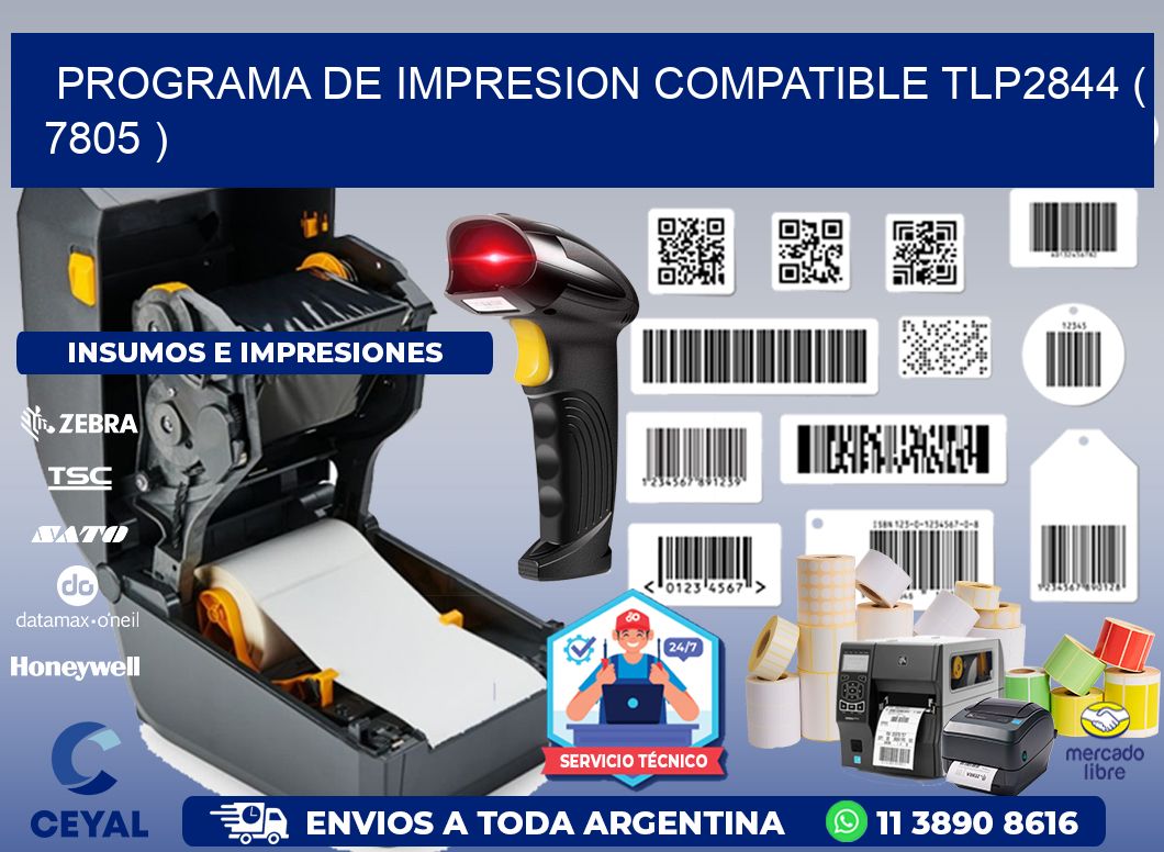 PROGRAMA DE IMPRESION COMPATIBLE TLP2844 ( 7805 )