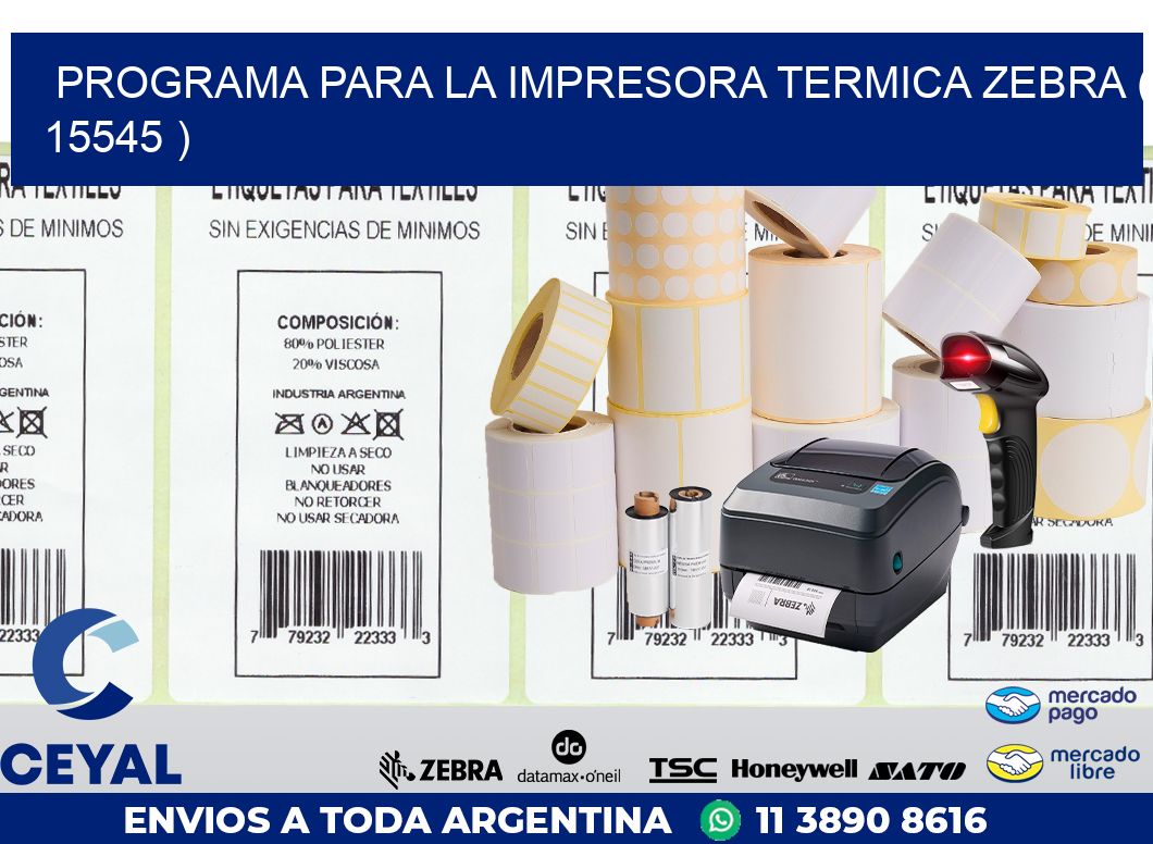 PROGRAMA PARA LA IMPRESORA TERMICA ZEBRA ( 15545 )