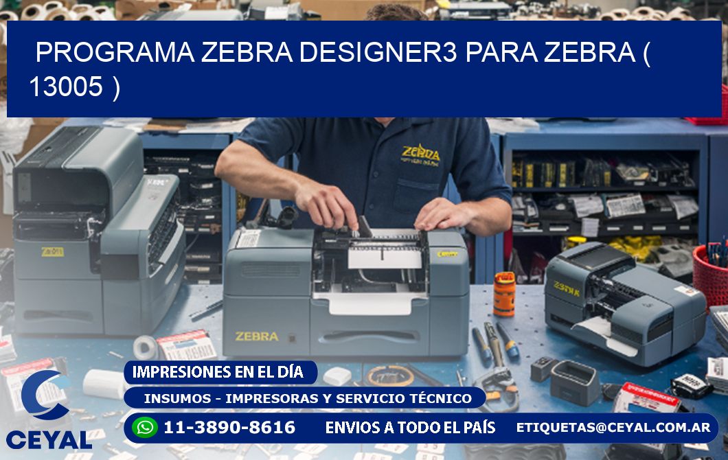 PROGRAMA ZEBRA DESIGNER3 PARA ZEBRA ( 13005 )
