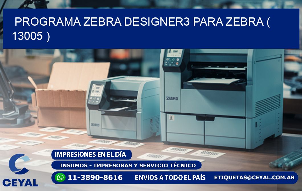 PROGRAMA ZEBRA DESIGNER3 PARA ZEBRA ( 13005 )