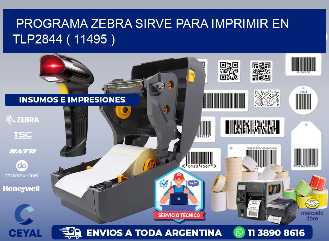 PROGRAMA ZEBRA SIRVE PARA IMPRIMIR EN TLP2844 ( 11495 )