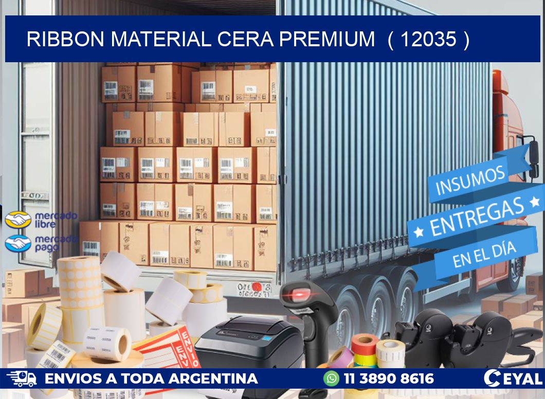 RIBBON MATERIAL CERA PREMIUM  ( 12035 )