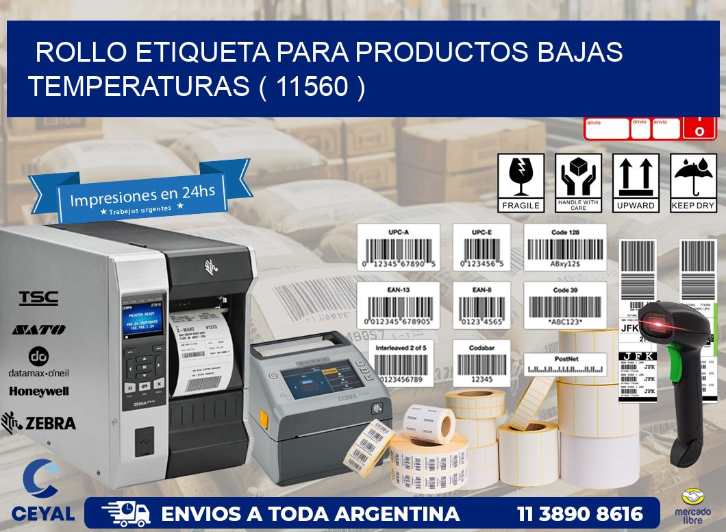 ROLLO ETIQUETA PARA PRODUCTOS BAJAS TEMPERATURAS ( 11560 )