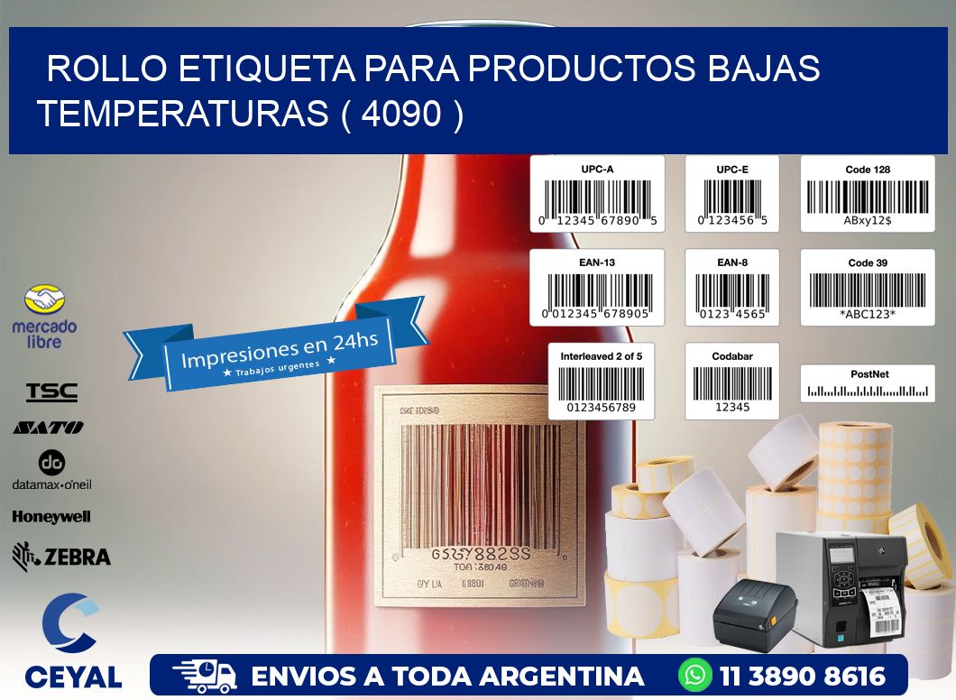 ROLLO ETIQUETA PARA PRODUCTOS BAJAS TEMPERATURAS ( 4090 )