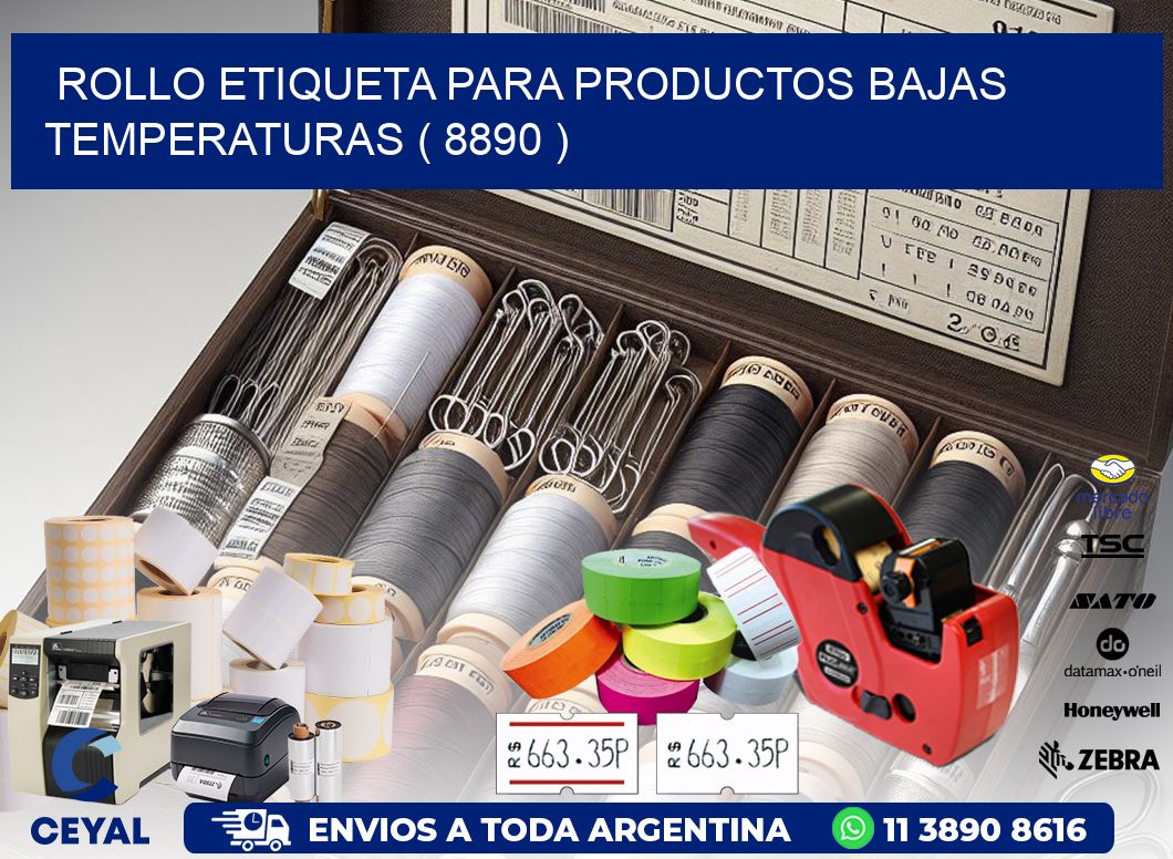 ROLLO ETIQUETA PARA PRODUCTOS BAJAS TEMPERATURAS ( 8890 )