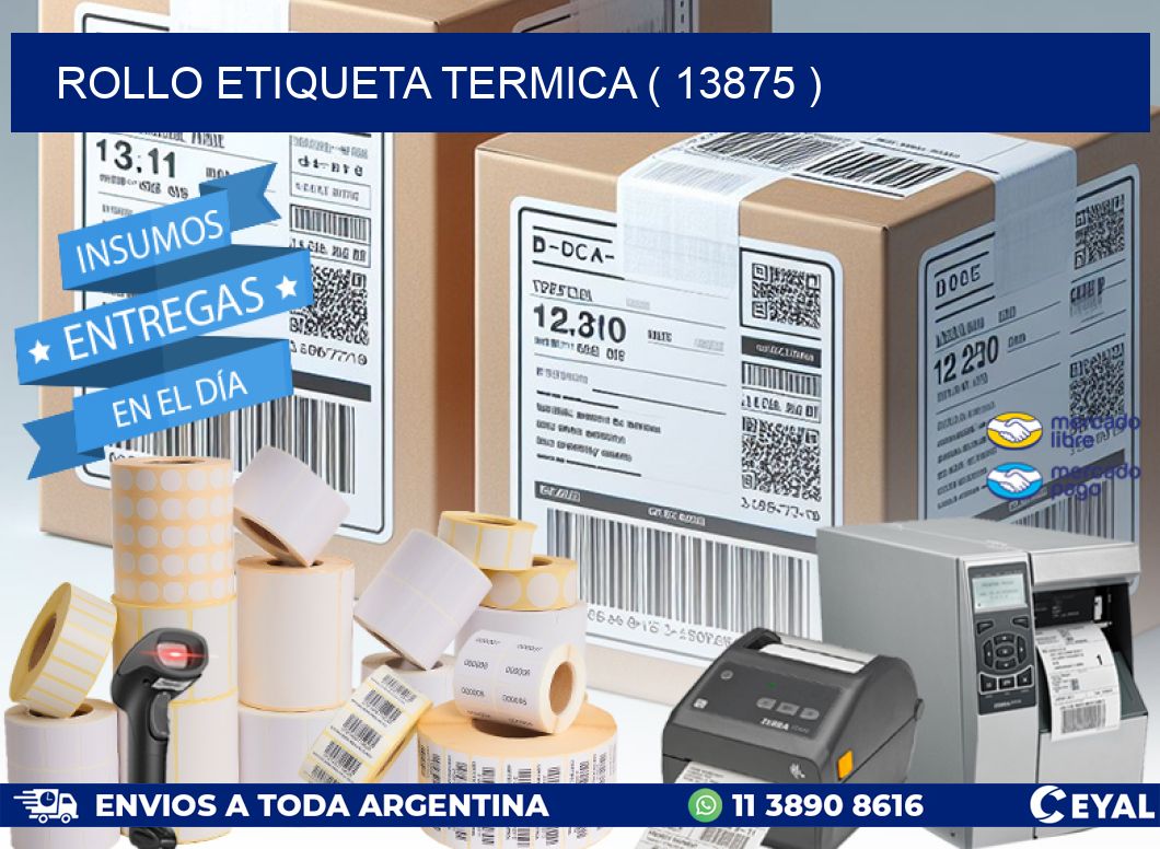 ROLLO ETIQUETA TERMICA ( 13875 )