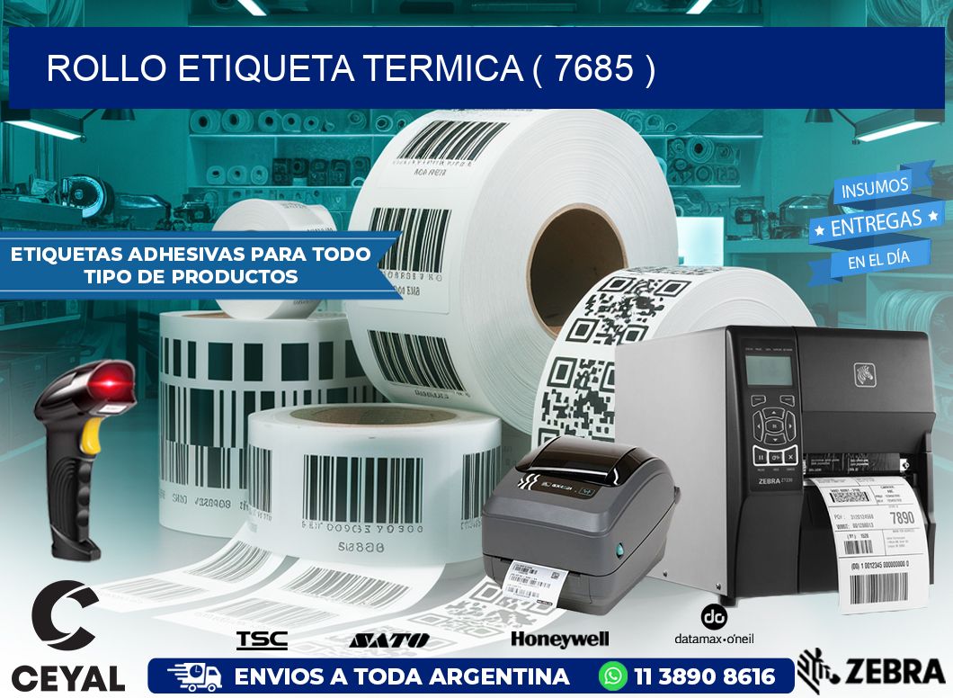 ROLLO ETIQUETA TERMICA ( 7685 )