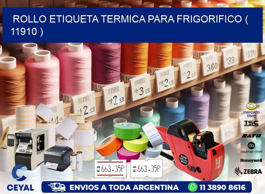 ROLLO ETIQUETA TERMICA PARA FRIGORIFICO ( 11910 )