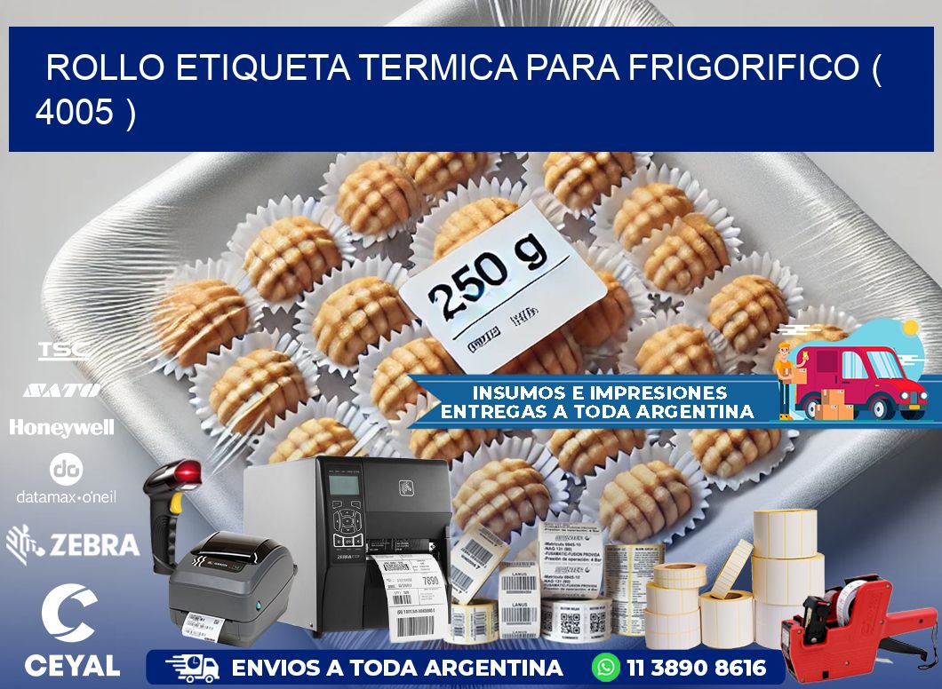 ROLLO ETIQUETA TERMICA PARA FRIGORIFICO ( 4005 )