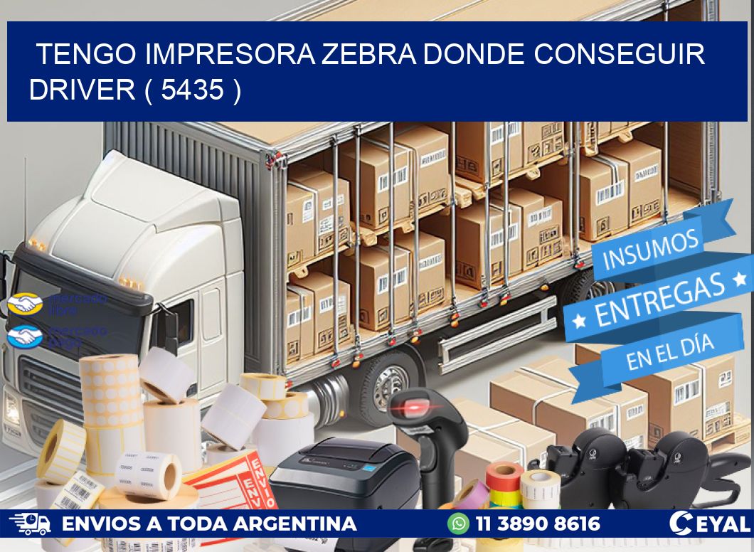 TENGO IMPRESORA ZEBRA DONDE CONSEGUIR DRIVER ( 5435 )