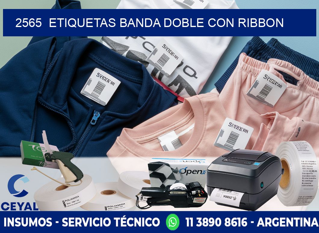 2565  ETIQUETAS BANDA DOBLE CON RIBBON