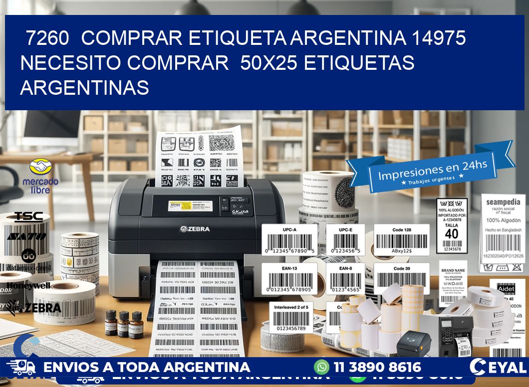 7260  COMPRAR ETIQUETA ARGENTINA 14975 NECESITO COMPRAR  50X25 ETIQUETAS ARGENTINAS