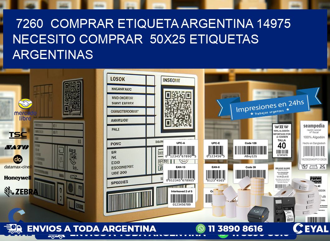 7260  COMPRAR ETIQUETA ARGENTINA 14975 NECESITO COMPRAR  50X25 ETIQUETAS ARGENTINAS