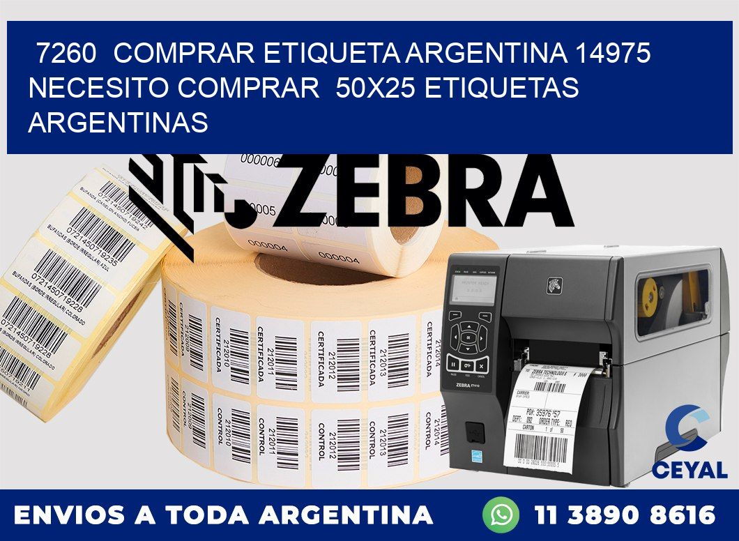 7260  COMPRAR ETIQUETA ARGENTINA 14975 NECESITO COMPRAR  50X25 ETIQUETAS ARGENTINAS