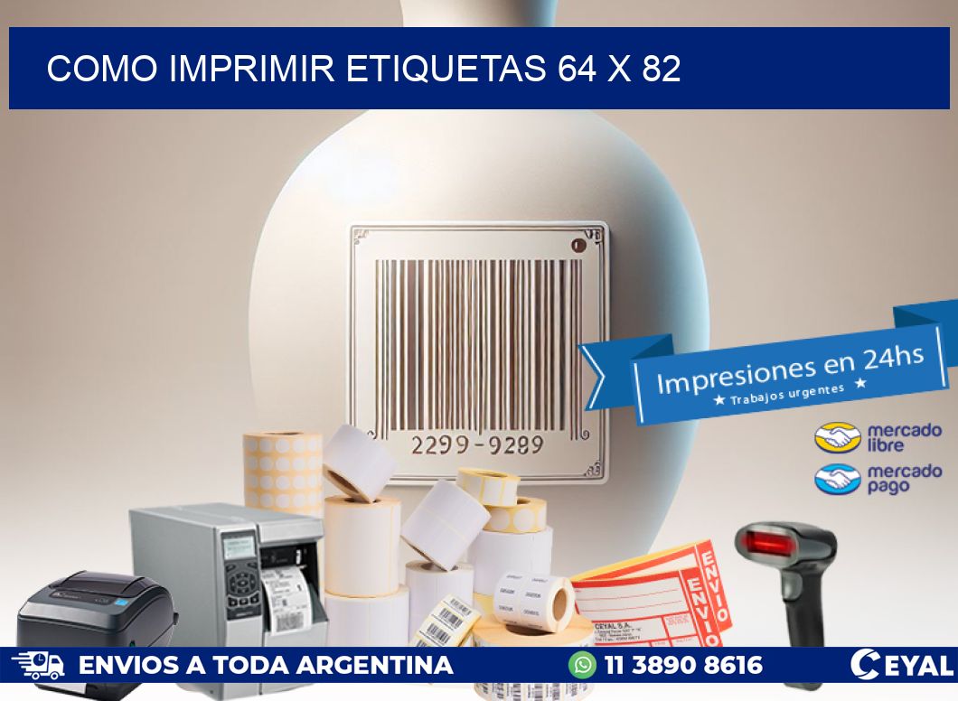 COMO IMPRIMIR ETIQUETAS 64 x 82