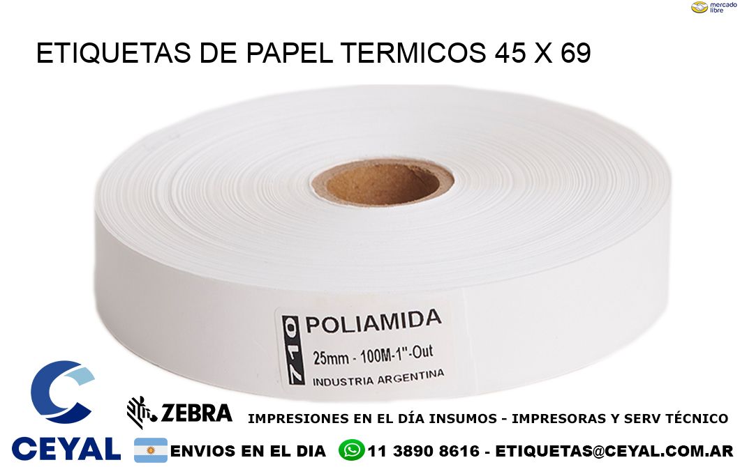 ETIQUETAS DE PAPEL TERMICOS 45 x 69