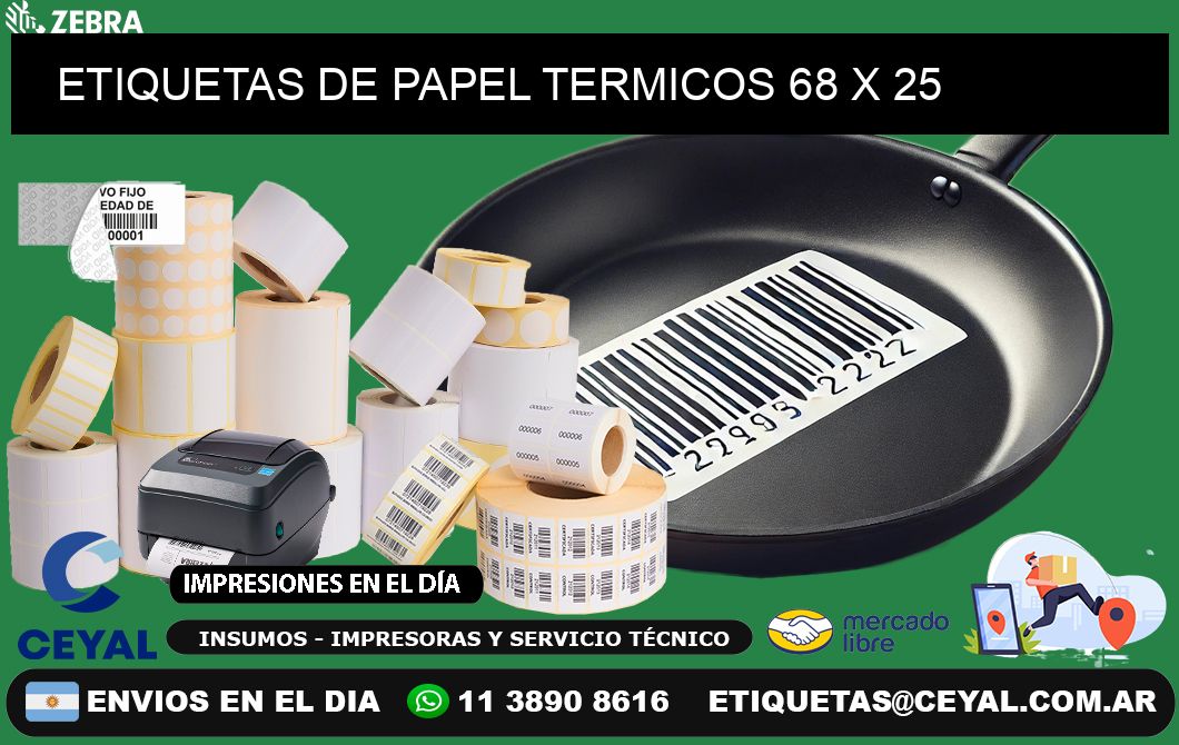 ETIQUETAS DE PAPEL TERMICOS 68 x 25