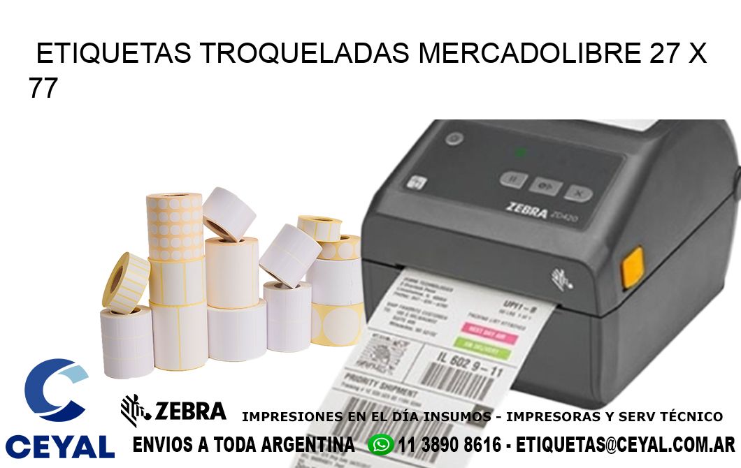 ETIQUETAS TROQUELADAS MERCADOLIBRE 27 x 77