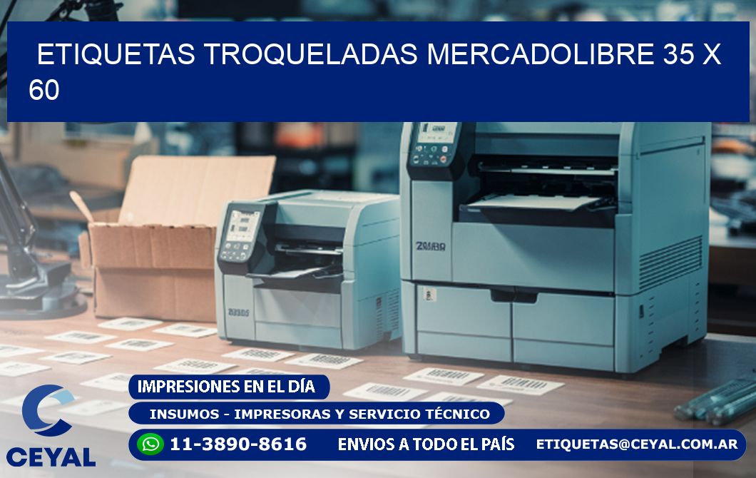 ETIQUETAS TROQUELADAS MERCADOLIBRE 35 x 60
